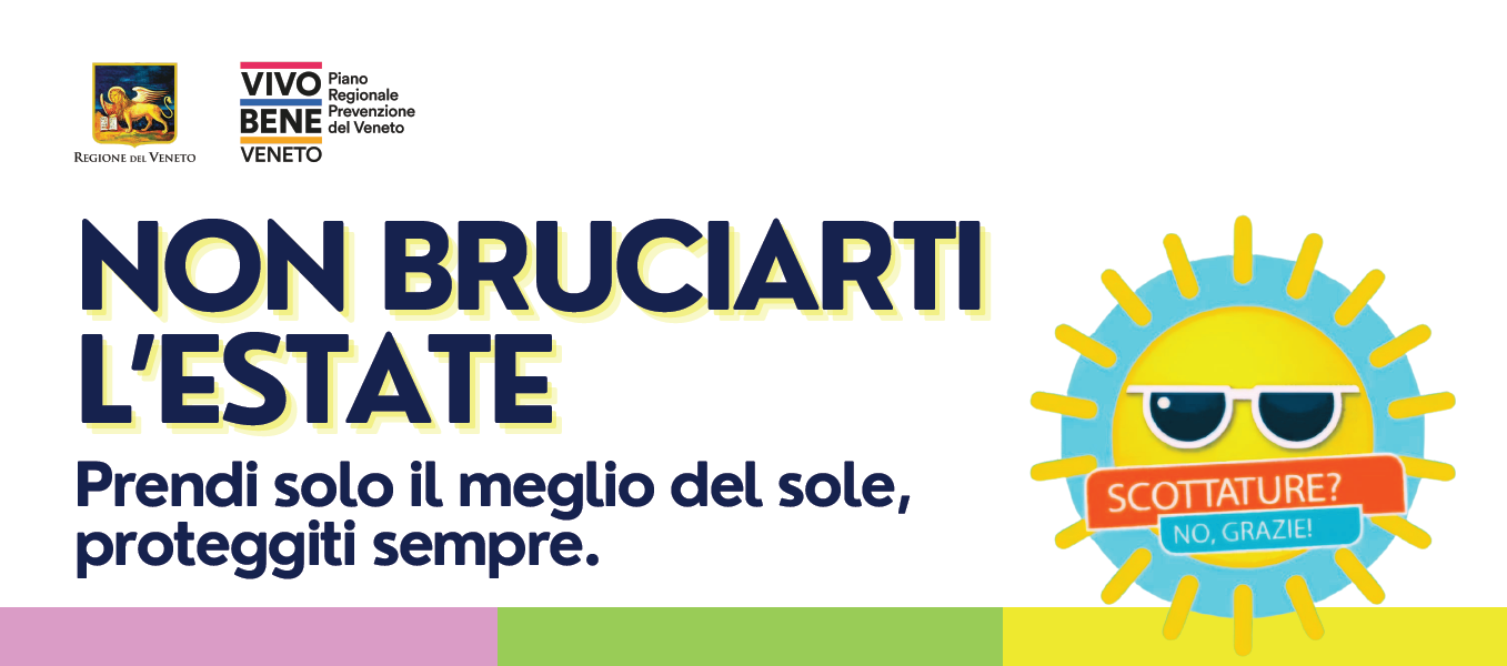 Immagine con scritta "NON BRUCIARTI L'ESTATE... prendi solo il meglio del sole, proteggiti sempre", con a fianco la grafica di un sole con gli occhiali da sole e la scritta "Scottature? No, grazie!"